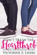Rockford High: Don’t Trash the Heartthrob by Victorine E. Lieske