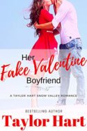 Her Fake Valentine Boyfriend by Taylor Hart