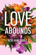 Love Abounds by Vicki Hunt Budge