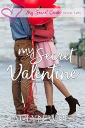 My Secret Valentine by Jaclyn Weist