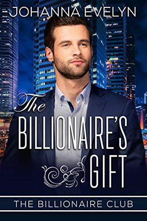 The Billionaire’s Gift by Johanna Evelyn