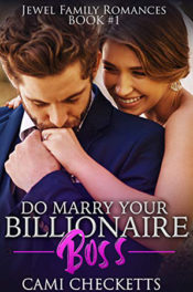 Do Marry Your Billionaire Boss by Cami Checketts