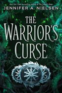 The Warrior’s Curse by Jennifer A. Nielsen