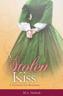 A Stolen Kiss by M.A. Nichols
