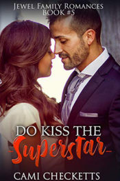 Do Kiss the Superstar by Cami Checketts