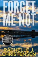 Forget Me Not by Rachelle J. Christensen