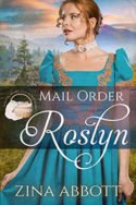 Mail Order Roslyn by Zina Abbott