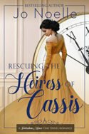 Rescuing the Heiress of Cassis by Jo Noelle