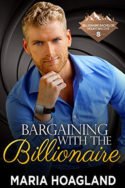 Bargaining with the Billionaire by Maria Hoagland