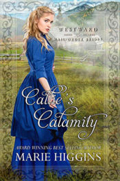 Callie's Calamity by Marie Higgins