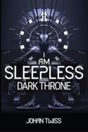 I Am Sleepless: Dark Throne by Johan Twiss