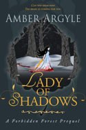 Forbidden Forest: Lady of Shadows by Amber Argyle
