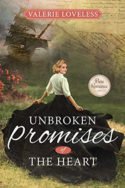 Unbroken Promises of the Heart by Valerie Loveless
