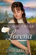 Mail Order Lorena by Zina Abbott