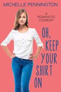 Oh, Keep Your Shirt On by Michelle Pennington