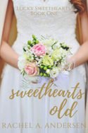 Sweethearts Old by Rachel A. Andersen
