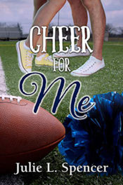 Cheer for Me by Julie L. Spencer