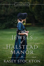 The Jewels of Halstead Manor by Kasey Stockton