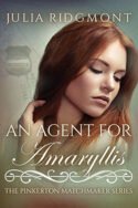 An Agent for Amaryllis by Julia Ridgmont