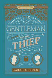 The Gentleman and the Thief by Sarah M. Eden
