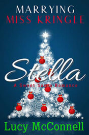 Marrying Miss Kringle: Stella by Lucy McConnell