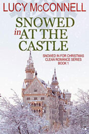 Snowed In at the Castle by Lucy McConnell