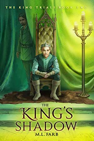 The King's Shadow by M.L. Farb