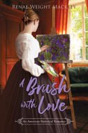 A Brush with Love by Renae Weight Mackley