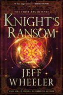 First Argentines: Knight’s Ransom by Jeff Wheeler