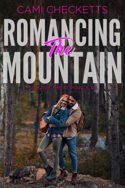 Romancing the Mountain by Cami Checketts