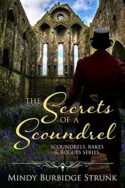 The Secrets of a Scoundrel by Mindy Burbidge Strunk