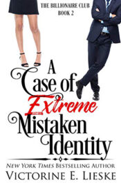 A Case of Extreme Mistaken Identity by Victorine E. Lieske