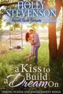 A Kiss to Build a Dream On by Holly Stevenson