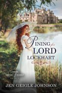 Pining for Lord Lockhart by Jen Geigle Johnson