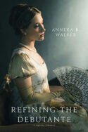 Refining the Debutante by Anneka R. Walker