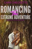 Romancing the Extreme Adventure by Cami Checketts