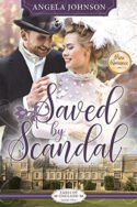 Saved by Scandal by Angela Johnson