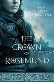 The Crown of Rosemund by Michele Ashman Bell