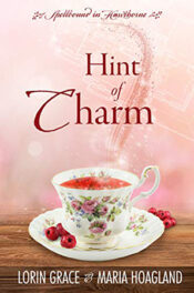 Hint of Charm by Lorin Grace and Maria Hoagland