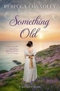 Something Old by Rebecca Connolly