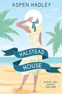 Halstead House by Aspen Hadley