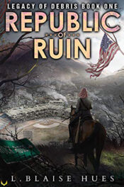 Republic of Ruin by L. Blaise Hues