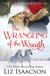 The Wrangling of the Wreath by Liz Isaacson