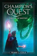 Champion’s Quest: The Die of Destiny by Frank L. Cole