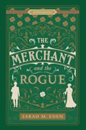 The Merchant and the Rogue by Sarah M. Eden