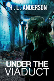 Under the Viaduct by H.L. Anderson