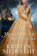 Mystery at the Midnight Ball by Kristen Niedfeldt