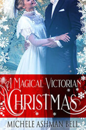 A Magical Victorian Christmas by Michele Ashman Bell