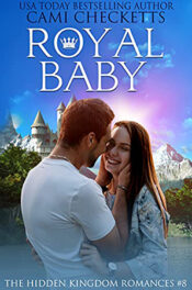 Royal Baby by Cami Checketts
