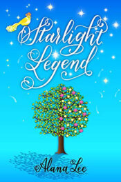 Starlight Legend by Alana Lee